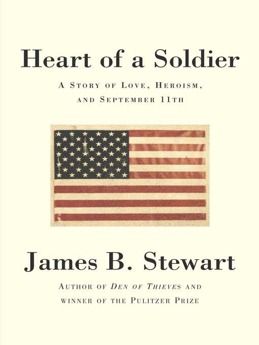 Title details for Heart of a Soldier by James B. Stewart - Wait list